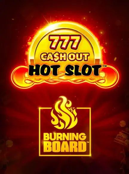Hot Slot 777 Cash Out Burning Board Slot online at Falcon